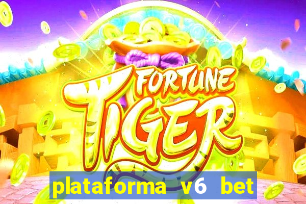 plataforma v6 bet paga mesmo